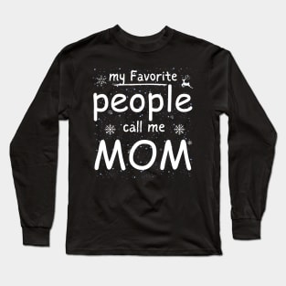 funny mama my favorite people call me mom Long Sleeve T-Shirt